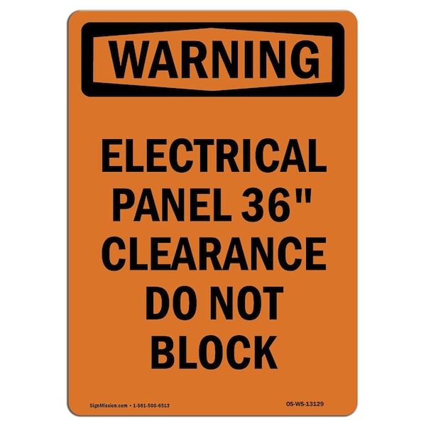 Safety Sign, OSHA WARNING, 24" Height, Electrical Panel 36 Clearance, Portrait